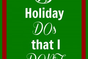 Things not to do during the holidays