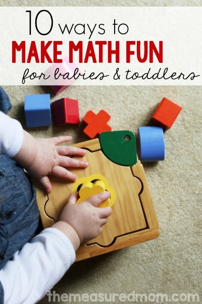 10 ways to make math fun for babies and toddlers.