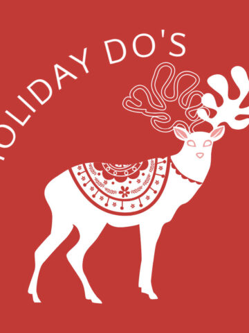 Graphic of reindeer with text, Holiday Do's.