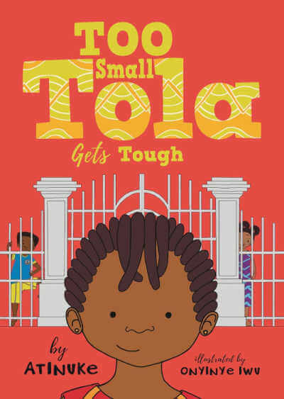 Book cover for Too Small Tola Gets Tough with illustration of girl's face in front of large gated area.