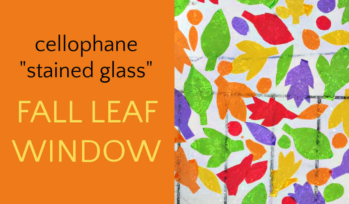 Colorful cellophane cut into leaves and dots and applied on a window. Text next to photo reads 'cellophane  "stained glass" Fall Leaf Window.'