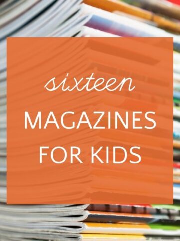 Stack of magazines with orange text box that reads, "sixteen magazines for kids"