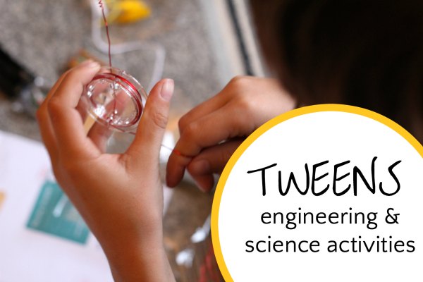 Science and engineering indoor activities for tweens