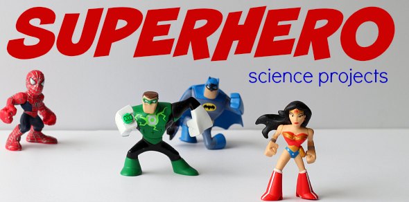 Superhero science activities and experiments for kids.
