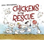 Chickens to the Rescue