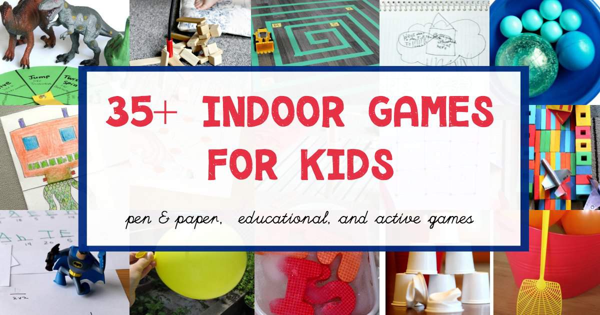 Fun Indoor Games For Kids When They Are Stuck Inside