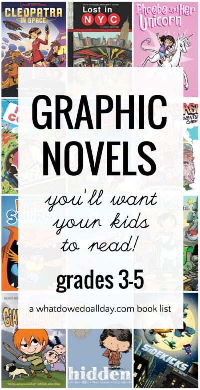 Graphic novels for kids, grades 3-5 and up.