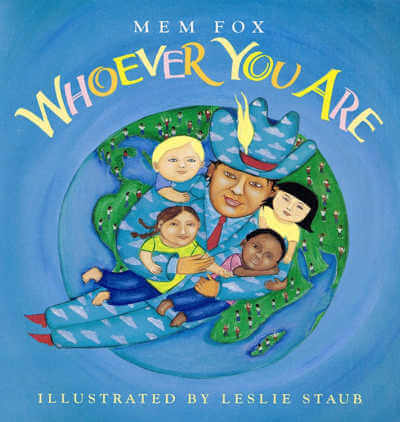 Whoever You Are by Mem Fox.