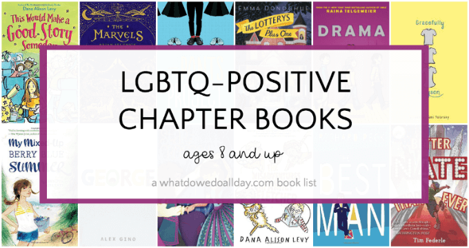 LGBTQ postive chapter books for kids
