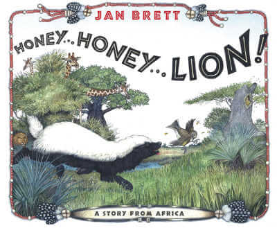 Honey... Honey... Lion! A Story from Africa. 