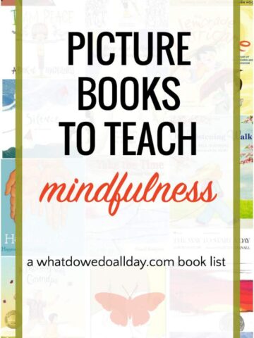 Picture books that teach kids mindfulness and meditation techniques.