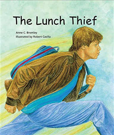 The Lunch Thief, picture book.