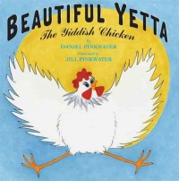 Beautiful Yetta: The Yiddish Chicken picture book cover