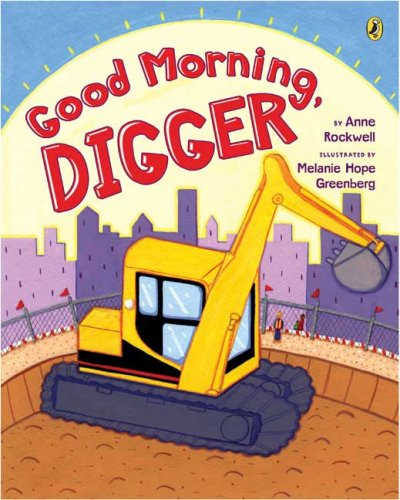 Book cover for Good Morning Digger with illustration of digger in front of city skyline and large, rising sun.