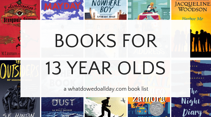 Good Books for 13 Year Olds that They Will Want to Read!