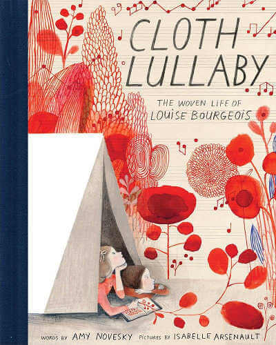 Cloth Lullaby: The Woven Life of Louise Bourgeois book cover.