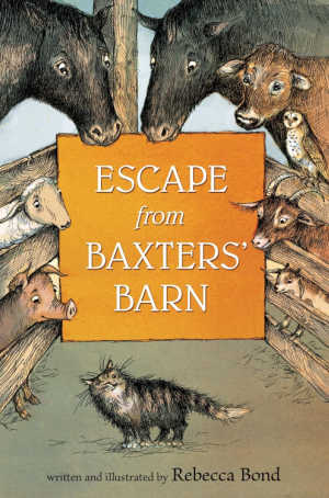 Escape from Baxter's Barn by Rebecca Bond, book cover.