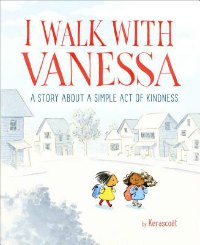 I Walk with Vanessa book about showing kindness and empathy