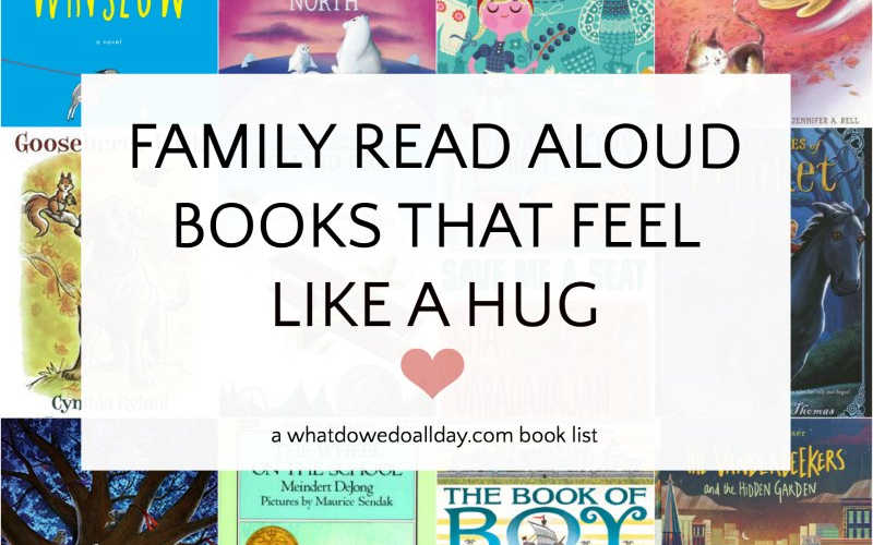 Collage of children's novels with text overlay that reads, "Family read aloud books that feel like a hug"
