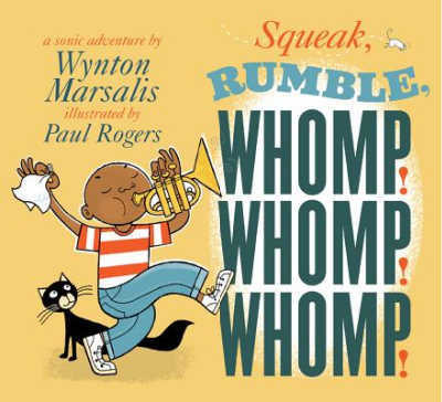 Squeak, Rumble, Whomp Whomp Whomp picture book cover.