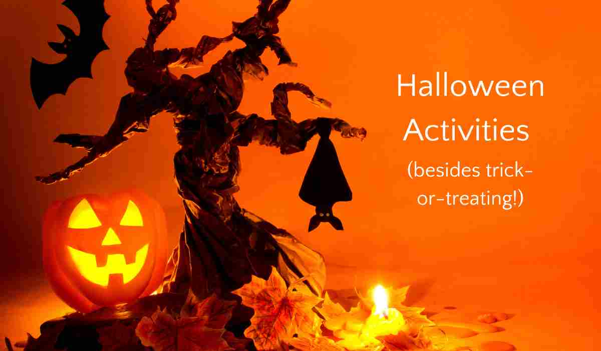 Halloween scene with jack o lantern and bat in a tree with text, Halloween Activities (besides trick or treating!).