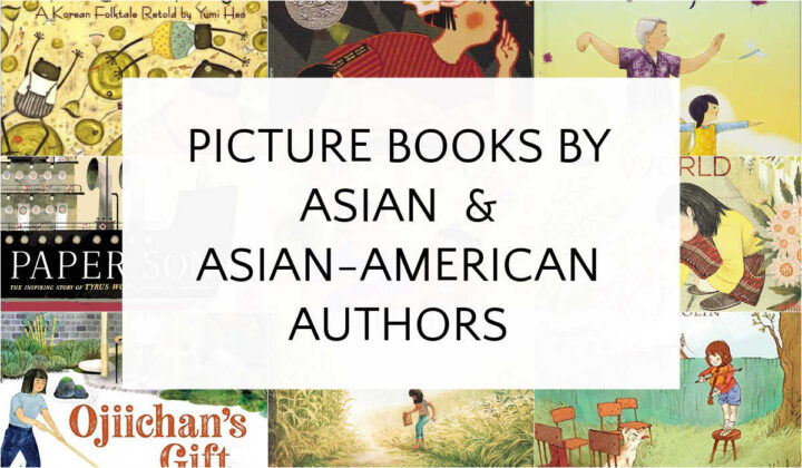 Collage of books with text overlay, Picture Books by Asian and Asian-American Authors.