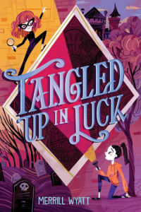 Tangled Up in Luck book cover featuring two girls, one with flash light, one with mask and magnifying glass on backdrop with house and cemetery