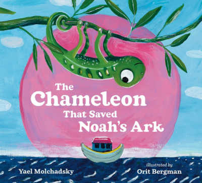 The Chameleon that Saved Noah's Ark book cover