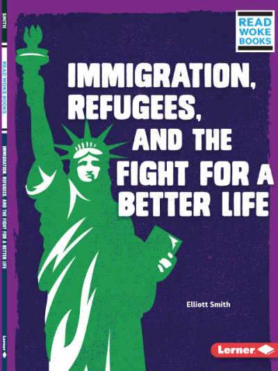 Immigration Refugees and the Fight for a Better Life book cover