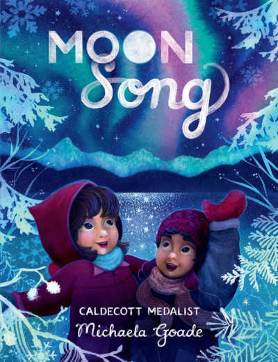 Moon Song by Michaela Goade, book cover with illustration of two Native Alaskan children outside on a winter night. 