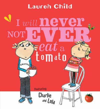 I Will Never Not Eat a Tomato book cover
