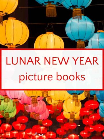 Colorful Chinese lanterns and text overlay Lunar New Year picture books
