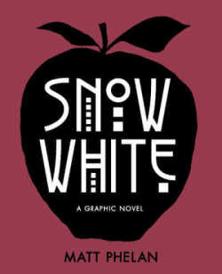Snow White by Matt Phelan book cover