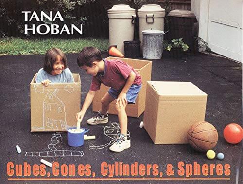 Cubes, Cones, Cylinders, & Spheres by Tana Hoban