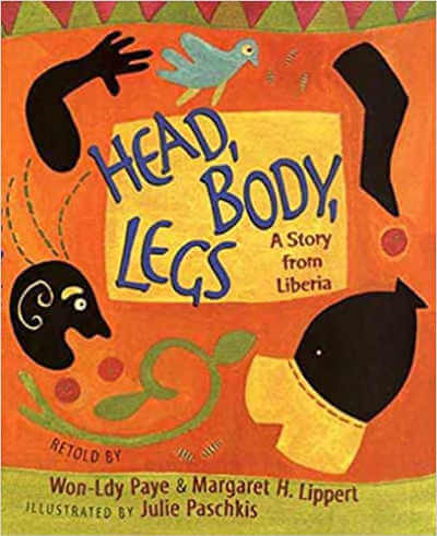 Head Body Legs: A Story from Liberia book cover