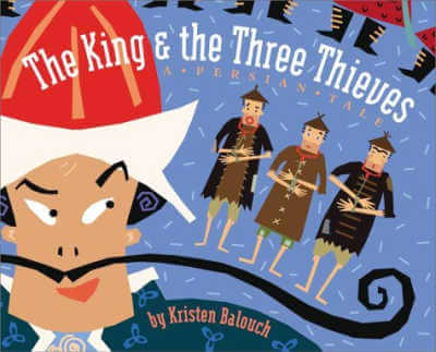 The King and the Three Thieves Persian folktale book for kids
