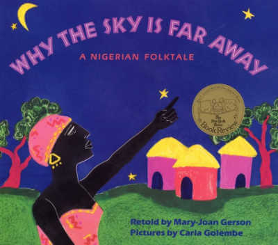 Why the Sky Is Far Away Nigerian folktale picture book