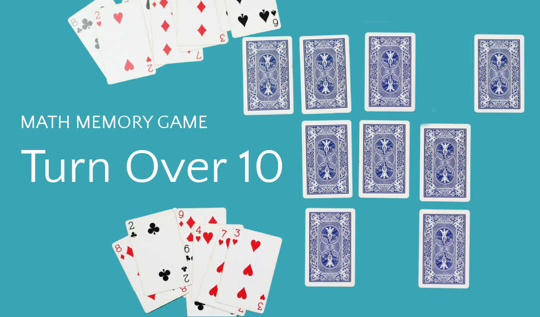 Playing cards laid out for end of turn over 10 math memory card game