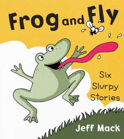 Frog and Fly by Jeff Mack