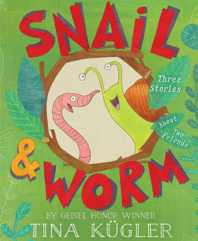 Snail and Worm by Tina Kugler