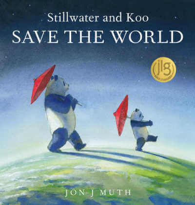 Stillwater and Koo Save the World by Jon Muth
