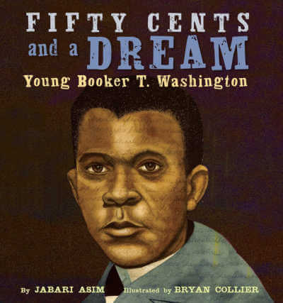 FIfty Cents and a Dream Booker T Washington picture book