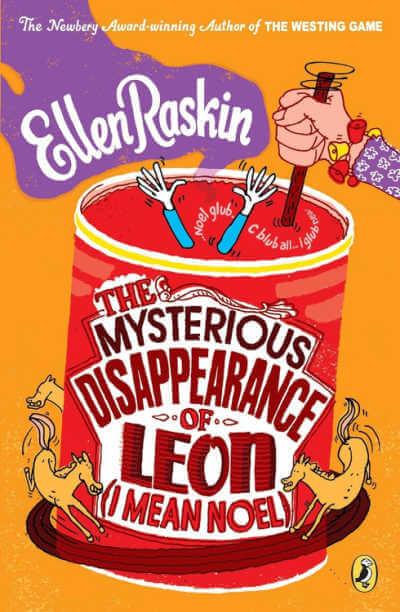 The Mysterious Disappearance of Leon (I Mean Noel) by Ellen Raskin book cover
