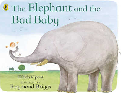 The Elephant and the Bad Baby book cover.