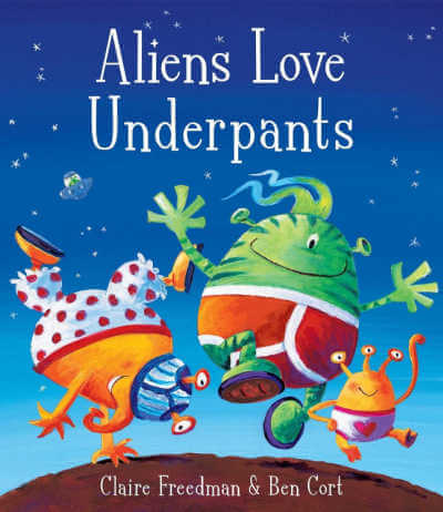 Aliens Love Underpants book.