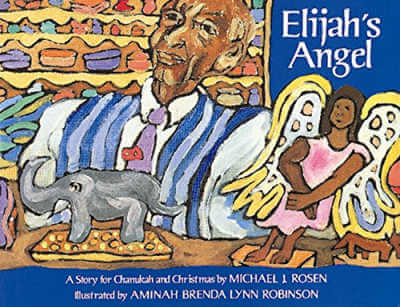 Elijah’s Angel: A Story for Chanukah and Christmas picture book cover