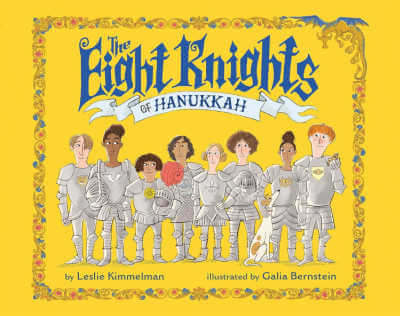 The Eight Knights of Hanukkah by Leslie Kimmelman book cover.