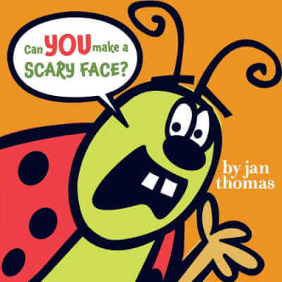 Can You Make a Scary Face by Jan Thomas book cover.