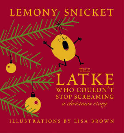 The Latke Who Couldn't Stop Screaming book.