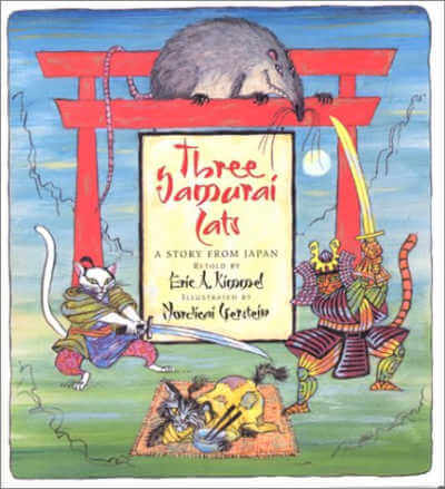Three Samurai Cats: A Story from Japan, book by Eric A Kimmel.